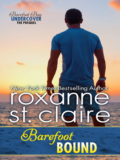 Title details for Barefoot Bound by Roxanne St. Claire - Available